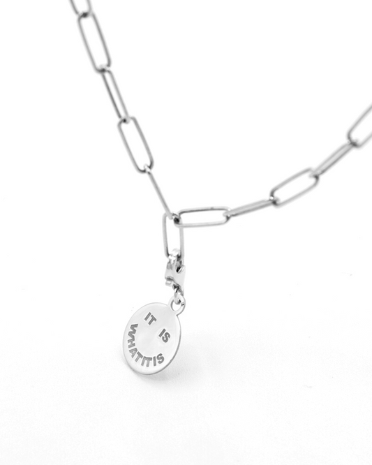 It Is What It Is Necklace Silver